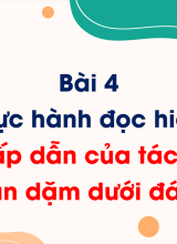 Bài 4 - Thực hành đọc hiểu  Sức hấp dẫn của tác phẩm Hai vạn dặm dưới đáy biển